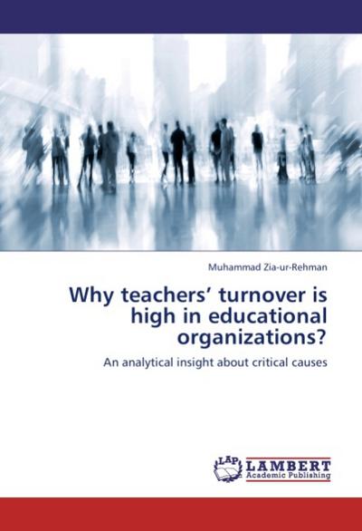 Why teachers’ turnover is high in educational organizations?