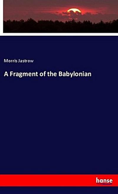 A Fragment of the Babylonian