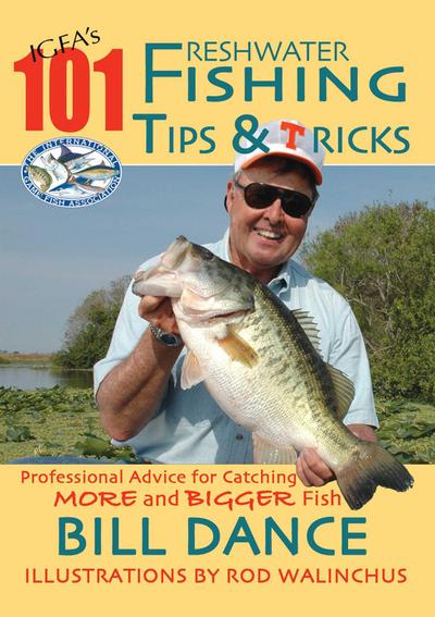 IGFA’s 101 Freshwater Fishing Tips & Tricks