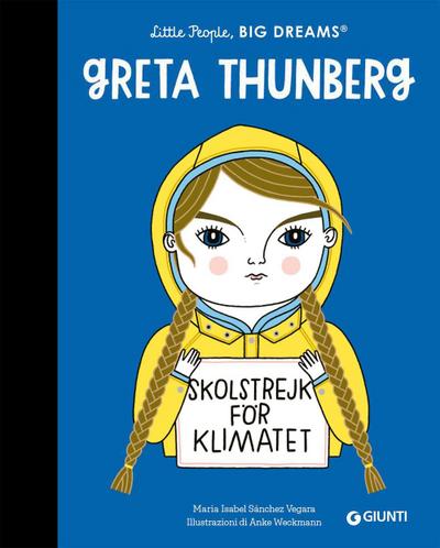 Greta Thunberg. Little people big dreams