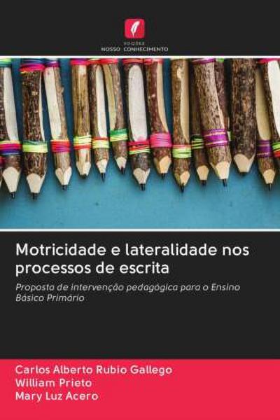 Motricidade e lateralidade nos processos de escrita - Carlos Alberto Rubio Gallego