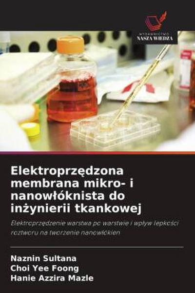 Elektroprz¿dzona membrana mikro- i nanow¿óknista do in¿ynierii tkankowej