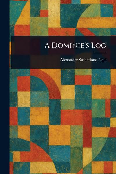 A Dominie’s Log