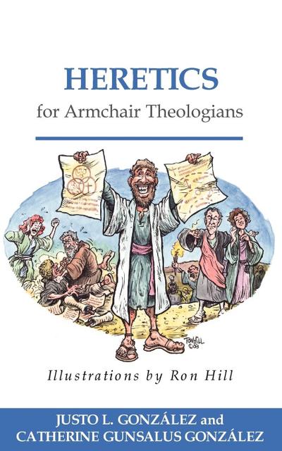 Heretics for Armchair Theologians