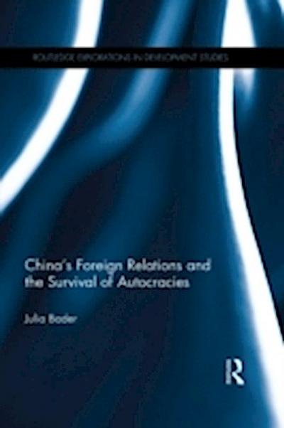 China’s Foreign Relations and the Survival of Autocracies