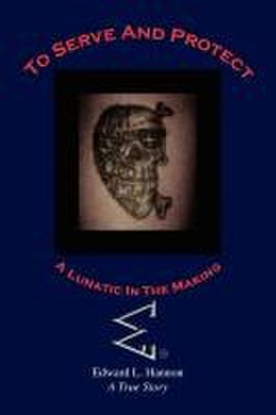 To Serve and Protect