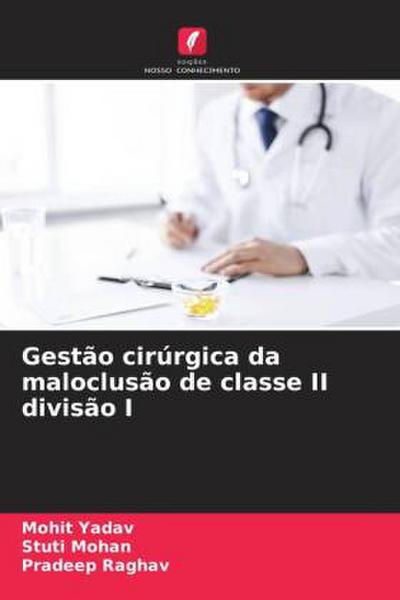Gestão cirúrgica da maloclusão de classe II divisão I