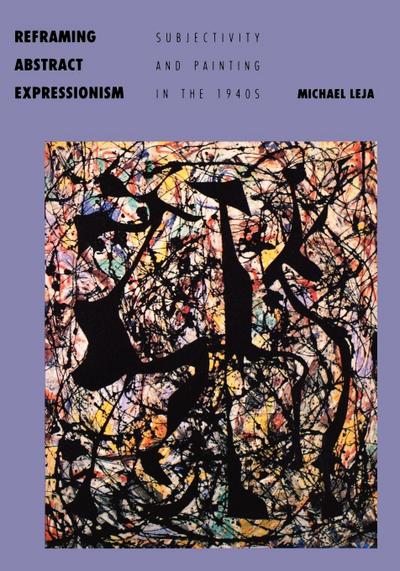 Reframing Abstract Expressionism