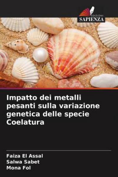 Impatto dei metalli pesanti sulla variazione genetica delle specie Coelatura