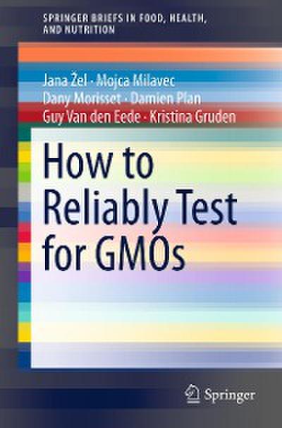 How to Reliably Test for GMOs