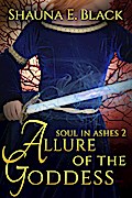 Allure of the Goddess (Soul in Ashes, #2)