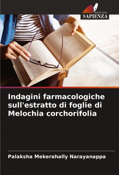 Indagini farmacologiche sull’estratto di foglie di Melochia corchorifolia