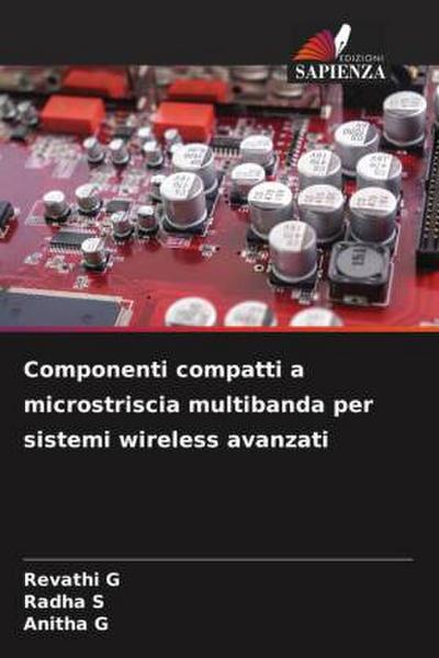 Componenti compatti a microstriscia multibanda per sistemi wireless avanzati