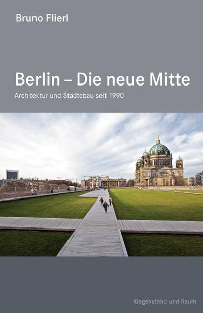 Berlin - Die neue Mitte