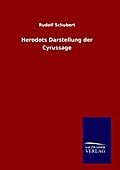Herodots Darstellung der Cyrussage