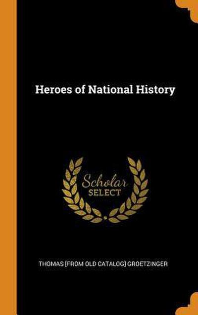 HEROES OF NATL HIST