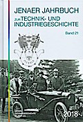 Jenaer Jahrbuch zur Technik- und Industriegeschichte 2018 (Band 21)