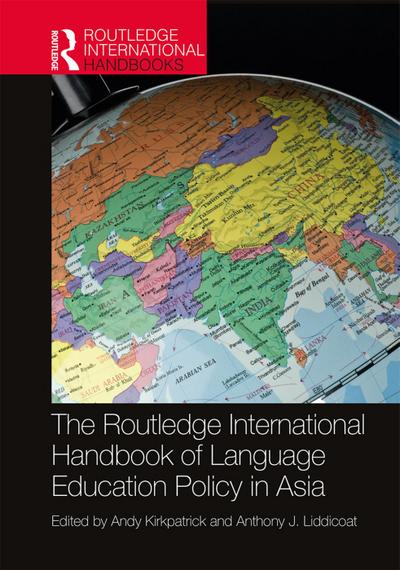 The Routledge International Handbook of Language Education Policy in Asia