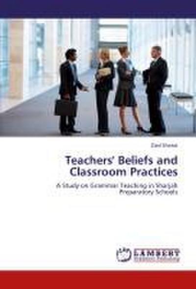 Teachers’ Beliefs and Classroom Practices
