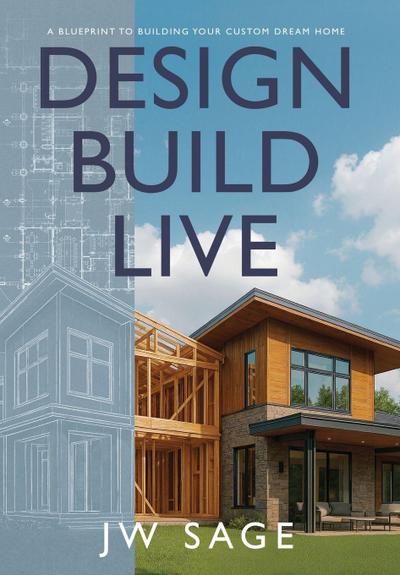 Design, Build, Live