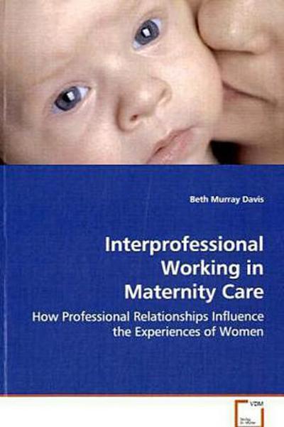 Interprofessional Working in Maternity Care