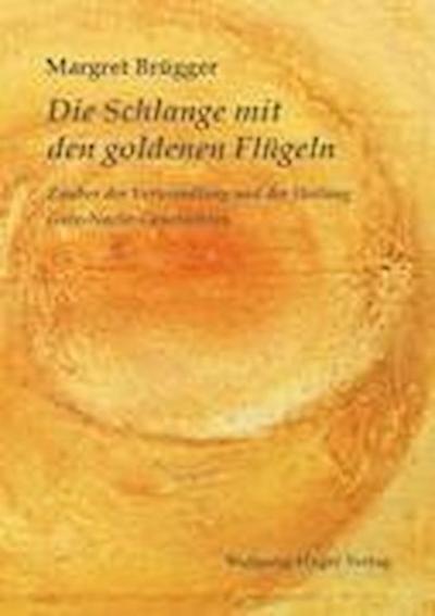 Brügger, M: Schlange mit den goldenen Flügeln