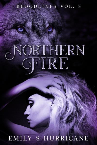 Northern Fire (Bloodlines, #5)
