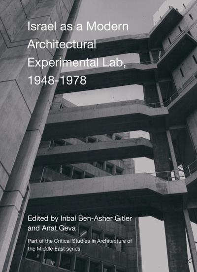 Israel as a Modern Architectural Experimental Lab, 1948-1978