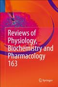 Reviews of Physiology, Biochemistry and Pharmacology, Vol. 163