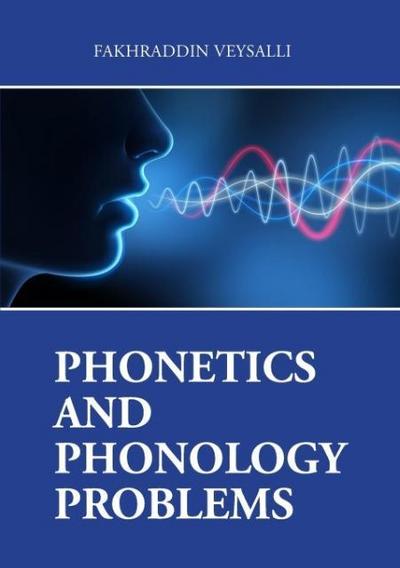PHONETICS AND PHONOLOGY PROBLEMS