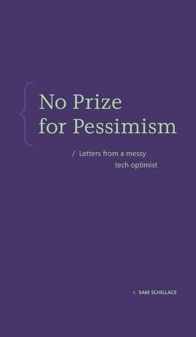 No Prize for Pessimism
