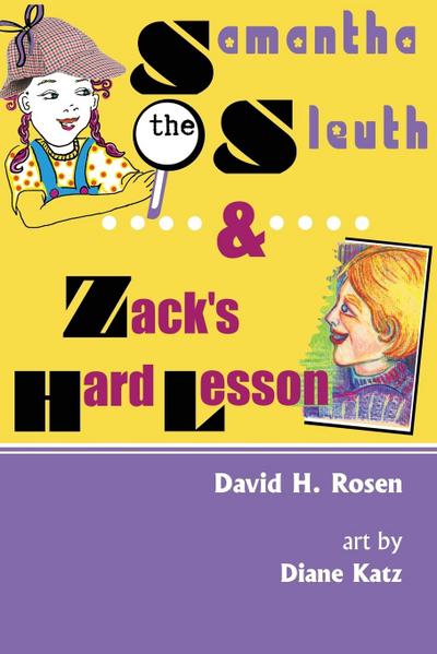 Samantha the Sleuth and Zack’s Hard Lesson
