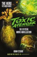 The Toxic Avenger: The Official Movie Novelisation