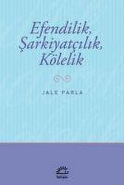 Efendilik, Sarkiyatcilik ve Kölelik