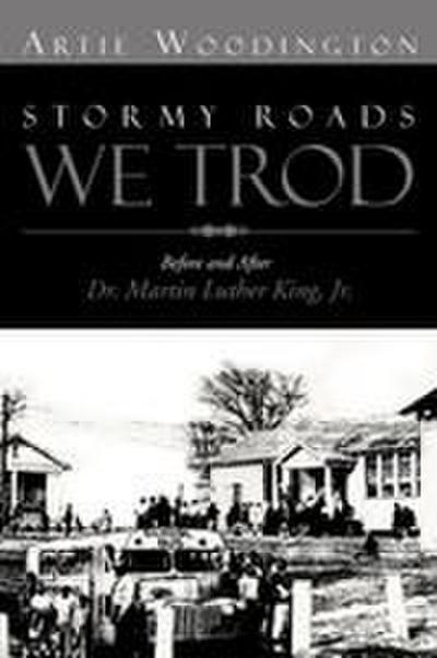 Stormy Roads We Trod