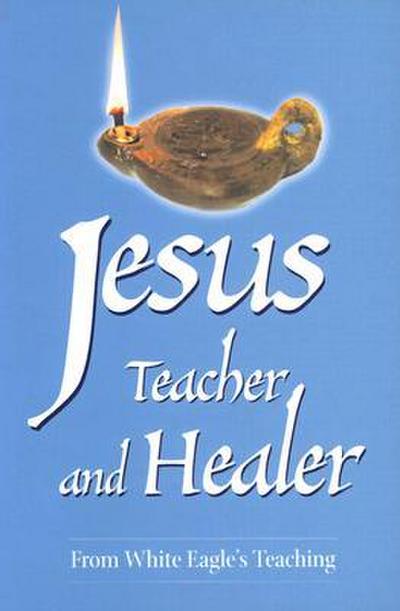Jesus, Teacher and Healer