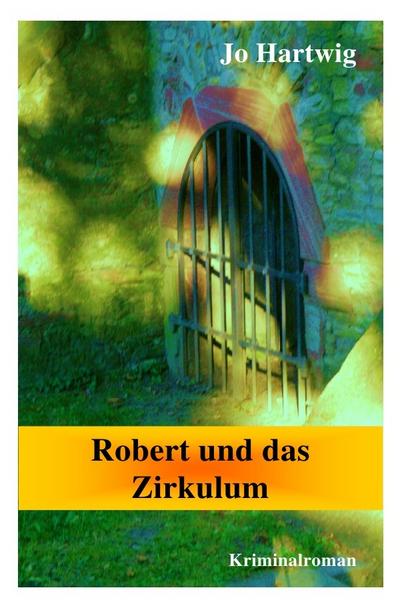 Robert und das Zirkulum