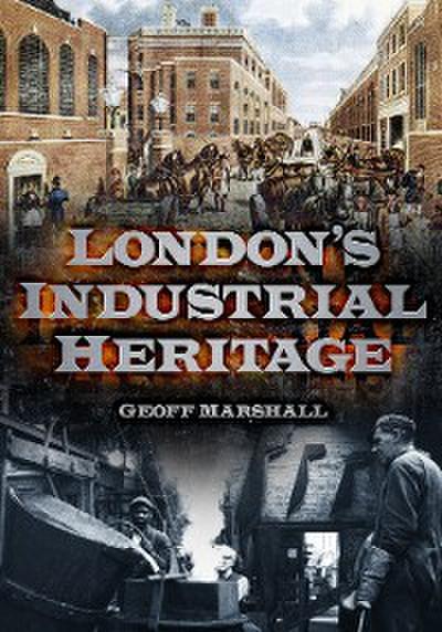 London’s Industrial Heritage