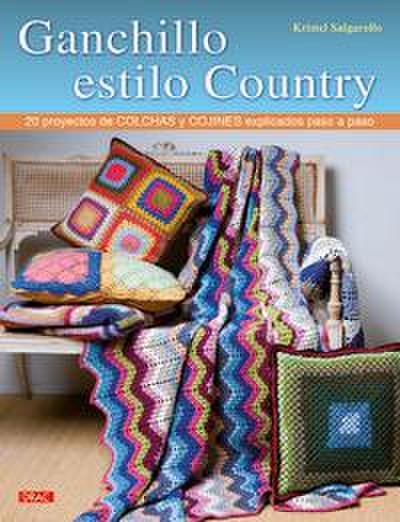 Ganchillo estilo country : 20 proyectos de colchas y cojines explicados paso a paso