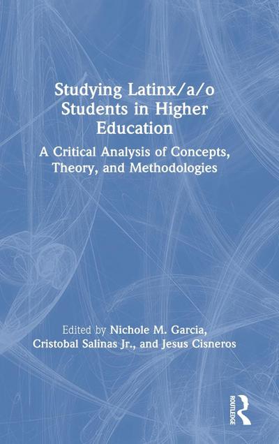 Studying Latinx/a/o Students in Higher Education