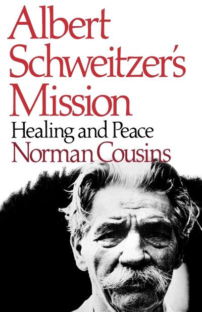 Albert Schweitzer’s Mission