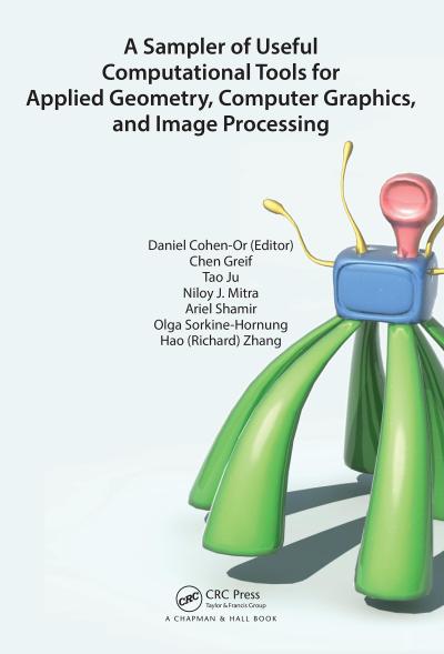 A Sampler of Useful Computational Tools for Applied Geometry, Computer Graphics, and Image Processing