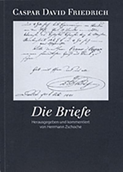 Caspar David Friedrich. Die Briefe
