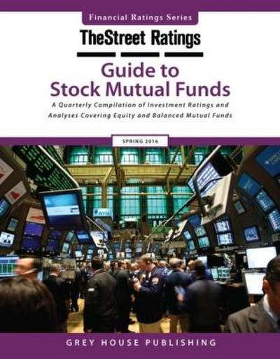 TheStreet Ratings Guide to Stock Mutual Funds, Fall 2016