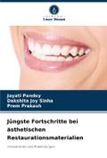 Jüngste Fortschritte bei ästhetischen Restaurationsmaterialien
