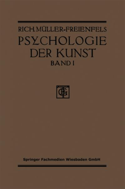 Allgemeine Grundlegung und Psychologie des Kunstgeniessens