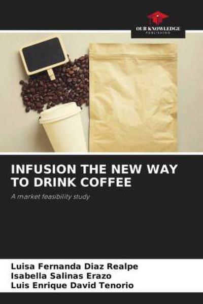 INFUSION THE NEW WAY TO DRINK COFFEE