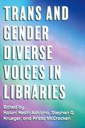Trans and Gender Diverse Voices in Libraries