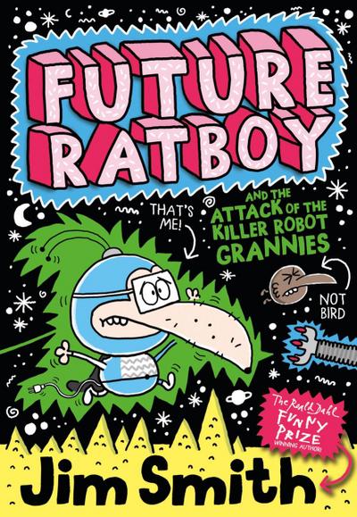 Future Ratboy and the Attack of the Killer Robot Grannies