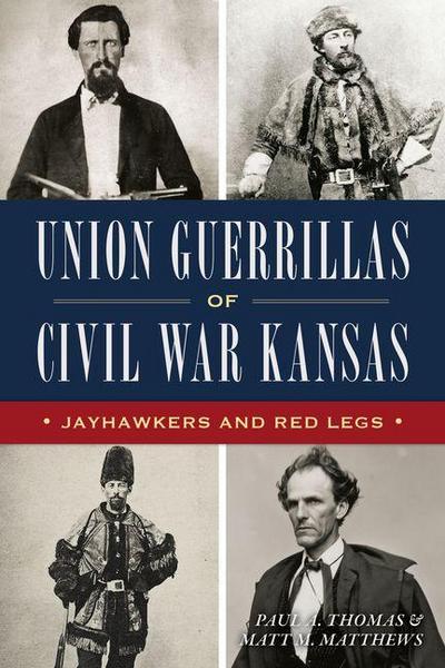 Union Guerrillas of Civil War Kansas